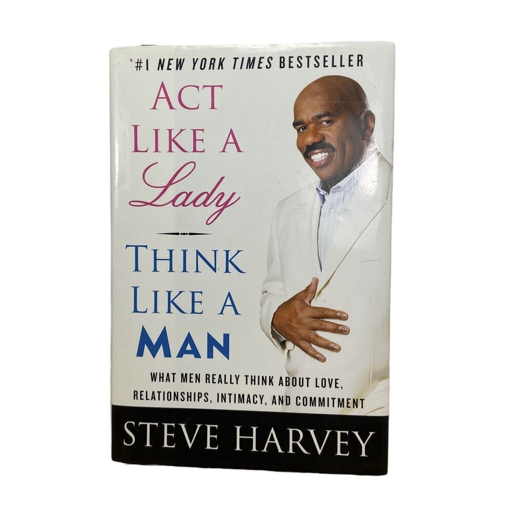 Act Like a Lady Think Like a Man: What Men Really Think About Love Relationships